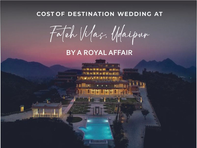 Destination wedding Cost at Fateh Vilas Udaipur